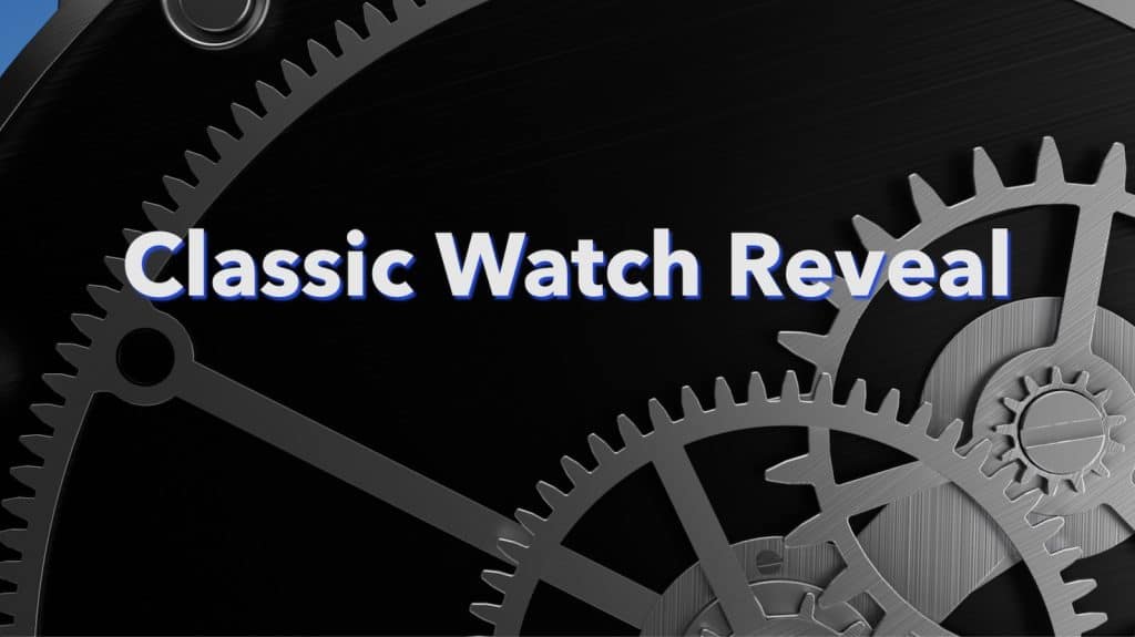 Classic Watch Reveal | Product Video